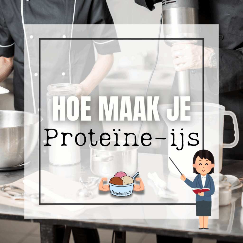 Hoe maak je Proteïne-ijs?